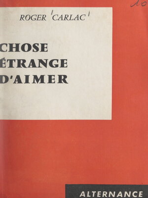 cover image of Chose étrange d'aimer